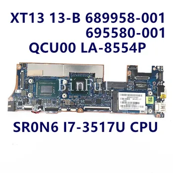 689958-001 695580-001 Для HP XT13 13-B XT13-2000 QCU00 LA-8554P Материнская плата ноутбука с процессором SR0N6 I7-3517U 100% Полностью Протестирована В хорошем состоянии