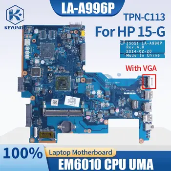 EM6010 Для HP TPN-C113 15-G 255 G3 Материнская плата ноутбука 764003-601 ZSO51 LA-A996P REV.4.0 DDR3 с VGA протестирована Материнская плата ноутбука