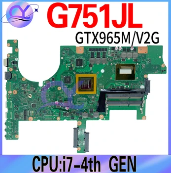 G751JY Материнская плата для ноутбука ASUS ROG G751 G751J G751JT G751JL Материнская плата для ноутбука I7-4TH GTX965M/2G GTX970M/3G GTX980M/4G