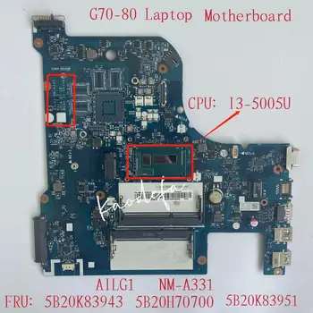 NM-A331 для Lenovo G70-80 Материнская плата ноутбука Процессор: I3-5005U UAM DDR3 FRU: 5B20K83943 5B20H70720 5B20K83951 5B20K83943 5B20H70638
